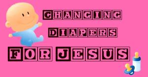 Changing Babies For Jesus