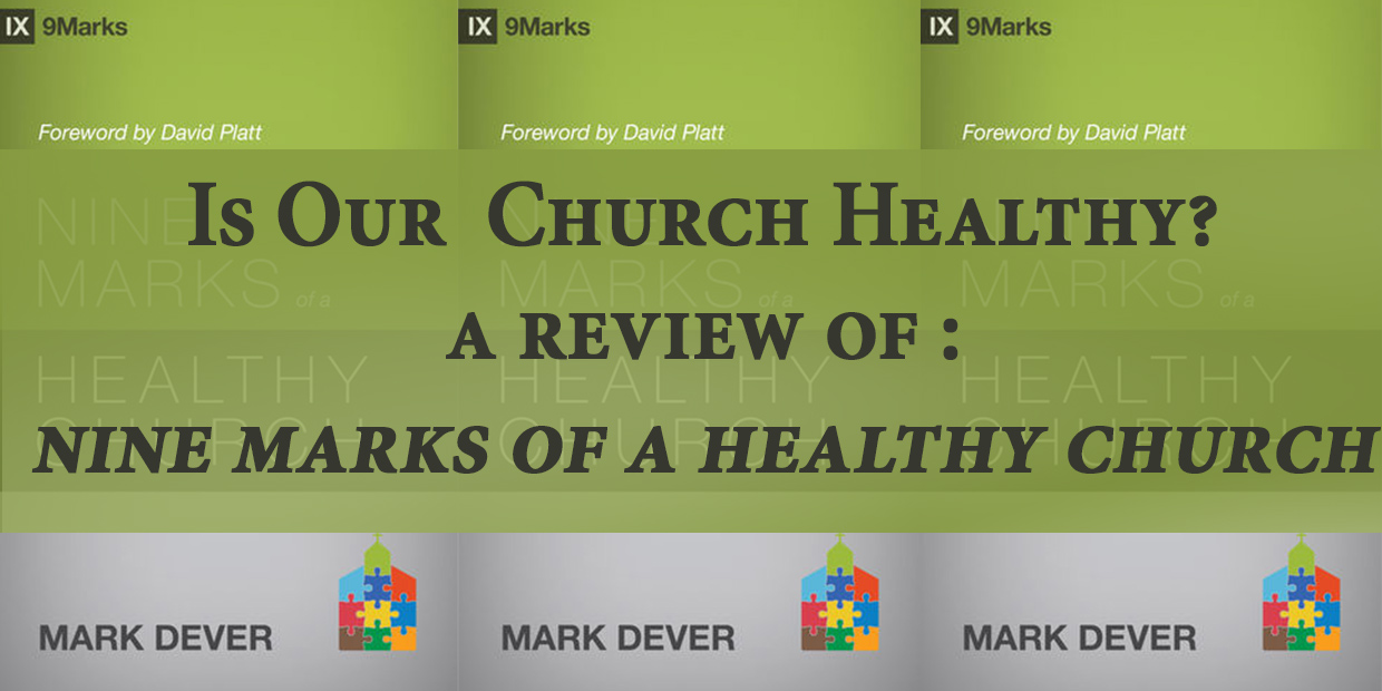 Is Our Church Healthy A Review of Nine Marks Of